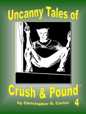 cover image of Uncanny Tales of Crush and Pound 4